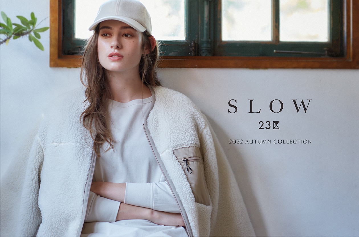 【SLOW 23区】2022 AUTUMN COLLECTION| ファッション通販