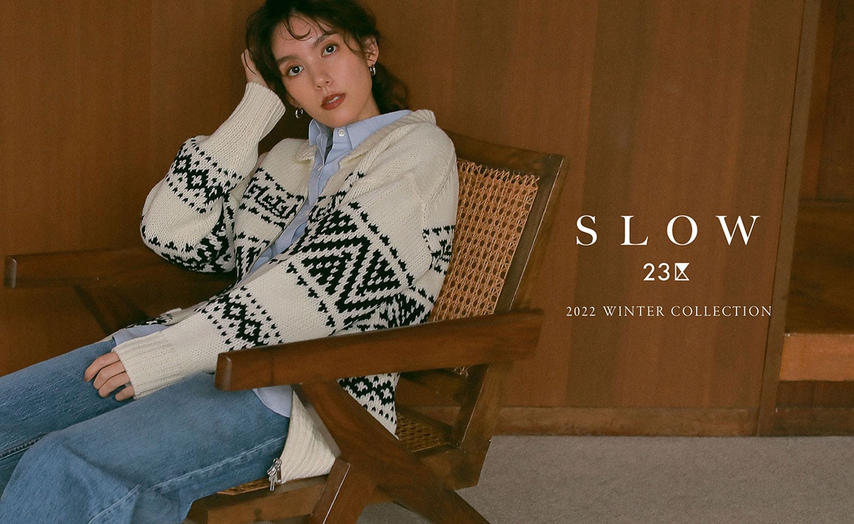 SLOW 23区】2022 WINTER COLLECTION| ファッション通販サイト[オン