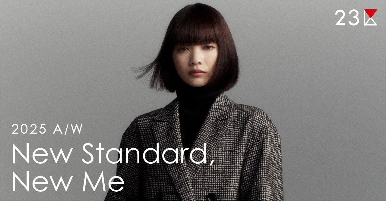 23区 2025A/W THE STANDARD, NEW ME