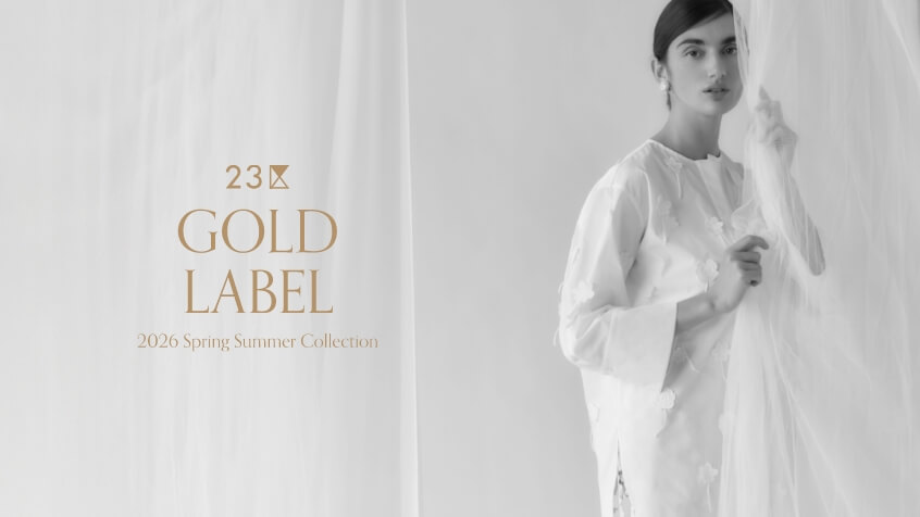 23区 GOLD LABEL 2026 Spring & Summer Collection