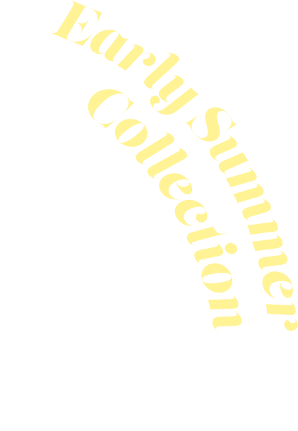 Early summer collection