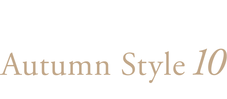 TOPS & JACKET から始める秋支度　Autummn Style 10