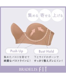 BRADELIS New York 【BRADELIS FIT】モールドストラップレスブラ ズレにくい 補正 ブラジャー  響きにくいカップ