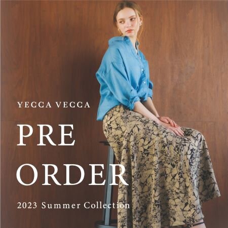 【PRE ORDER開始】2023 Summer Collection