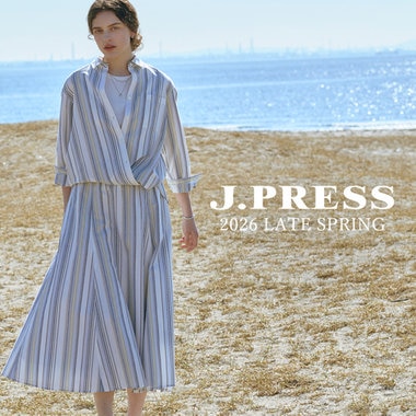 【特集】2026 LATE SPRING COLLECTION
