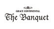 GRACE CONTINENTAL The Banquet（グレース コンチネンタル・ザ・バンケット）