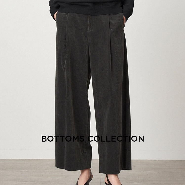 【BOTTOMS COLLECTION】