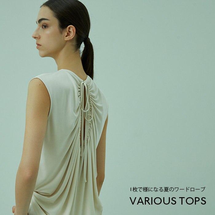 1枚で様になる夏のワードローブ”VARIOUS TOPS”