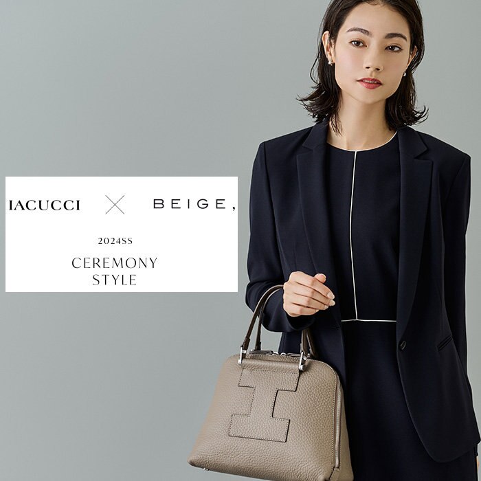 【IACUCCI×BEIGE,】2024 CEREMONY STYLE