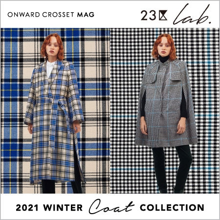 マガジン掲載】23区 lab. COAT COLLECTION | ONWARD CROSSET | ファッション通販サイト[オンワード・クローゼット]