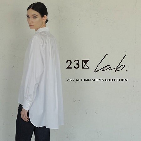 【特集】23区 lab. SHIRTS COLLECTION