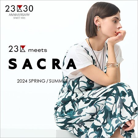 23区 meets SACRA 2024 SPRING/SUMMER