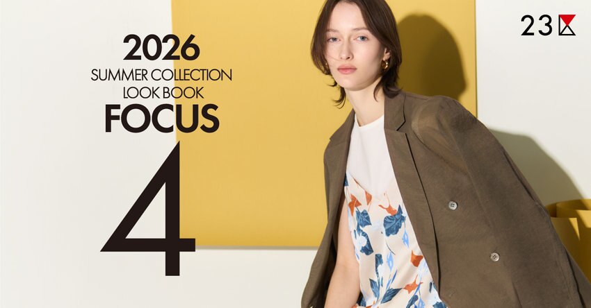 【23区】2026 SUMMER COLLECTION LOOK BOOK〝FOCUS〟- APRIL 掲載品一覧