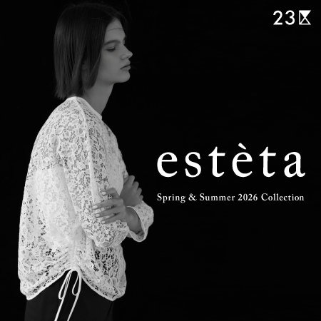【特集】estèta Spring ＆ Summer 2026 Collection