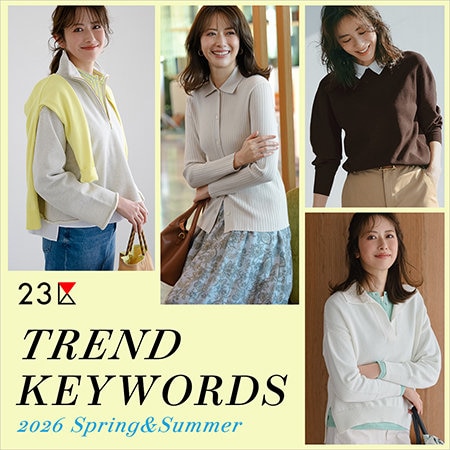 TREND KEYWORDS－トレンドアイテムをご紹介