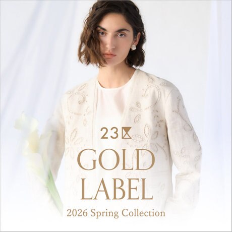 特集】23区 GOLD LABEL 2026 Spring Collection | ONWARD CROSSET