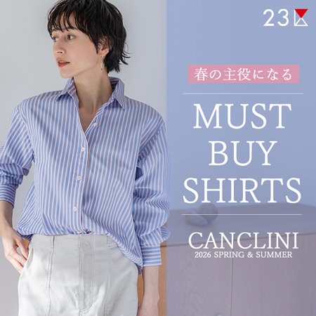 春の主役になるマストバイシャツ - CANCLINI -