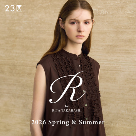 特集】R By RITA TAKAHASHI 2026 Spring ＆ Summer Collection