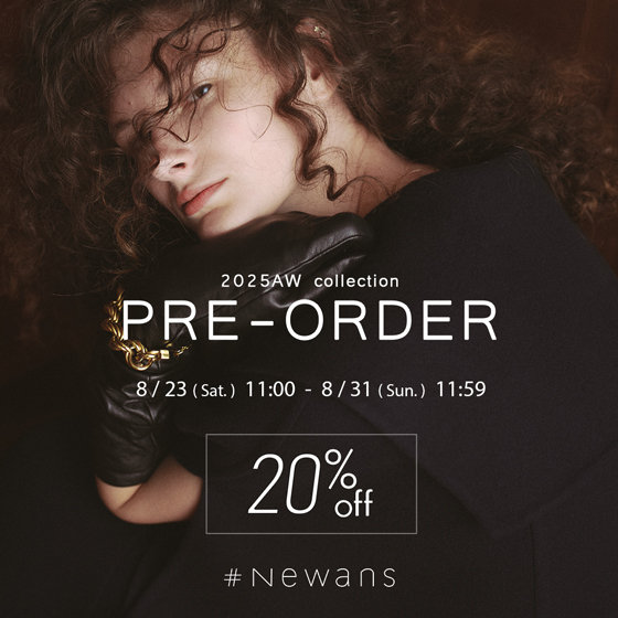予告【ALL20%OFF】2025AW PRE-ORDER
