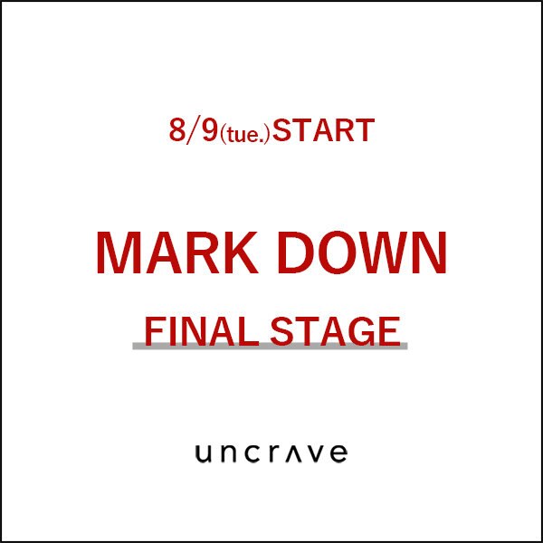 【FINAL STAGE】MARK DOWN SALE