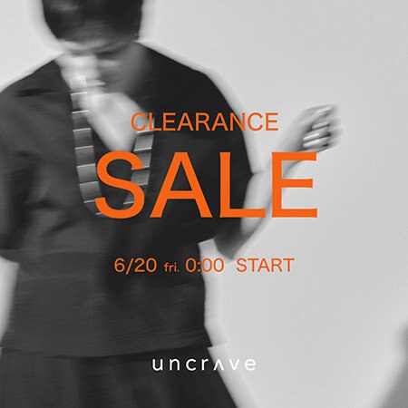 【SALE】6/20(金)0:00～クリアランスセールスタート！