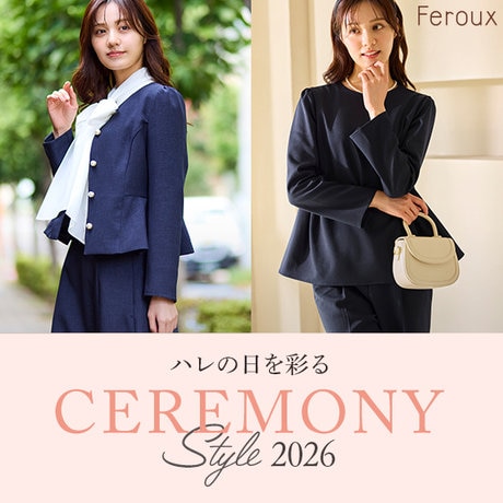 Feroux】CEREMONY STYLE 2026 | ONWARD CROSSET | ファッション通販