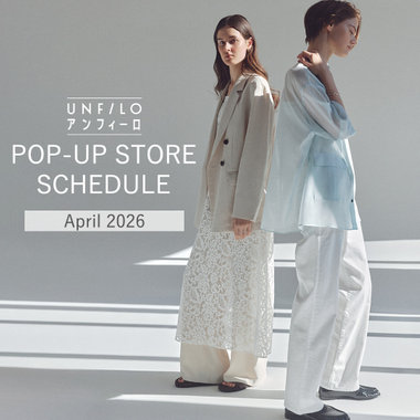 【浦和・仙台・富山】UNFILO POP-UPストア 4月開催スケジュール