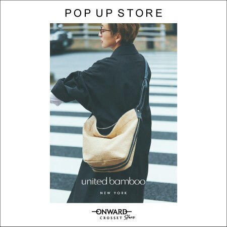 【SHOP NEWS】united bamboo POP-UP STOREがオープン