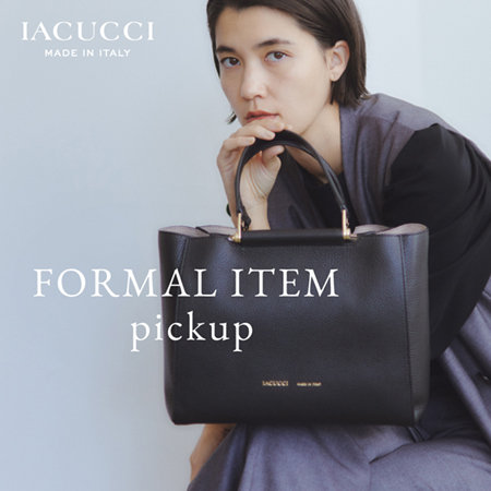 《 PICK UP 》“ハレの日”のフォーマルアイテム