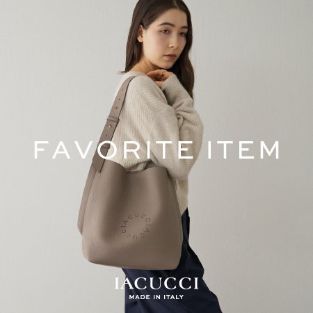 FAVORITE ITEM -SNSでも人気沸騰中！今みんながきになっているバッグ！-