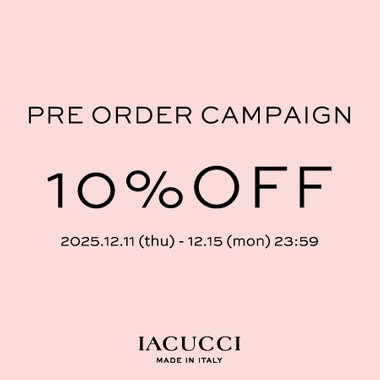 【告知 明日10:00~】 PRE ORDER 10%OFF CAMPAIGN