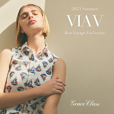 【GRACE CLASS VIA V】2023Summer