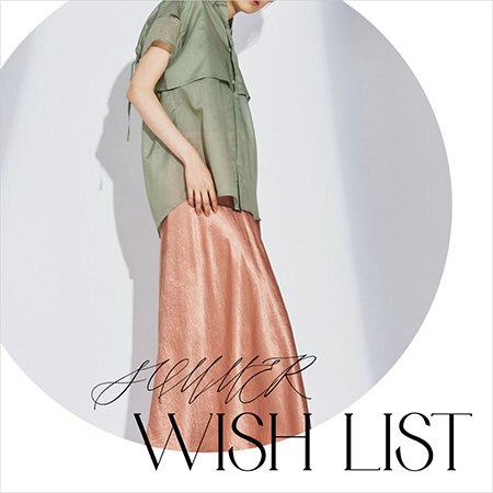 【Summer Wish List】～2023SS collection～