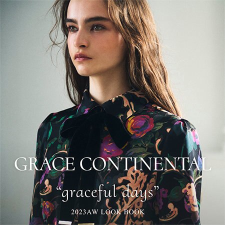 【GRACECONTINENTAL】23AW~editorial vol.2~
