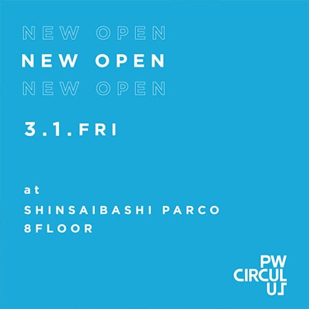 【NEW OPEN】 初のリアル店舗が心斎橋PARCOにOPEN！！