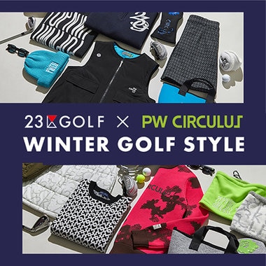 23区GOLF×PW CIRCULUS　ブランドMIX特集！