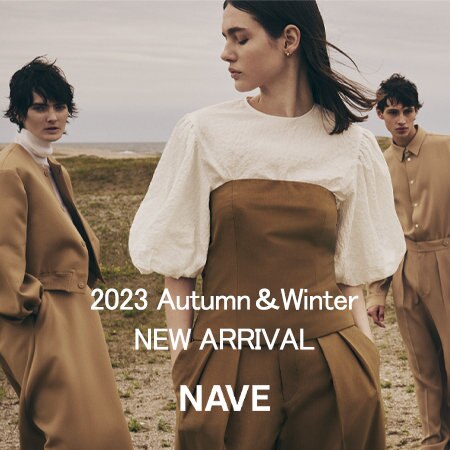 2023 Autumn＆Winter NEW ARRIVAL