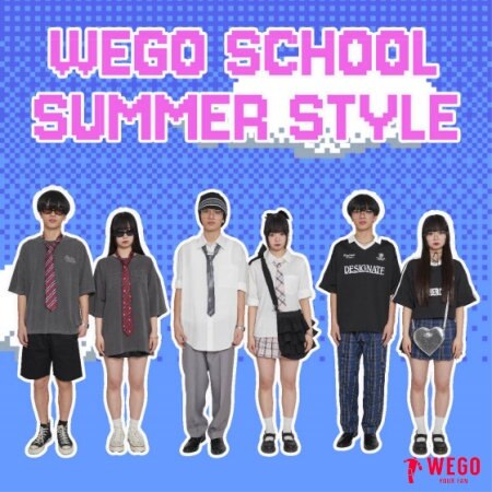 【WEGO SCHOOL】SUMMER STYLE