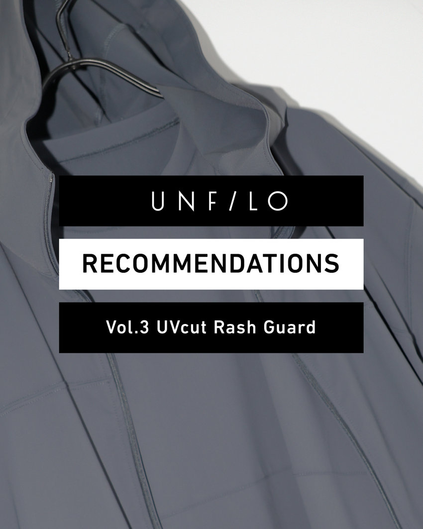 UNFILO RECOMMENDATION Vol.03 UVカット ラッシュガードシリーズ