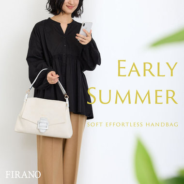 FIRANO EARLY SUMMER STYLE
