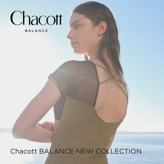 Chacott BALANCE -New Collection-