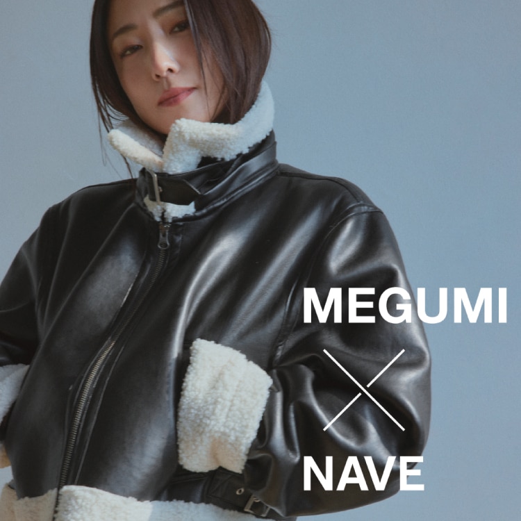 NAVE】MEGUMI×NAVE | ONWARD CROSSET