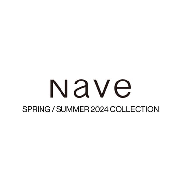 Nave SPRING / SUMMER 2024 COLLECTION 