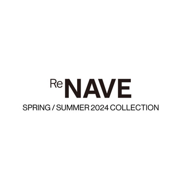 ReNAVE SPRING / SUMMER 2024 COLLECTION 